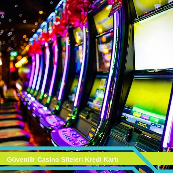 Güvenilir Casino Siteleri Kredi Kartı